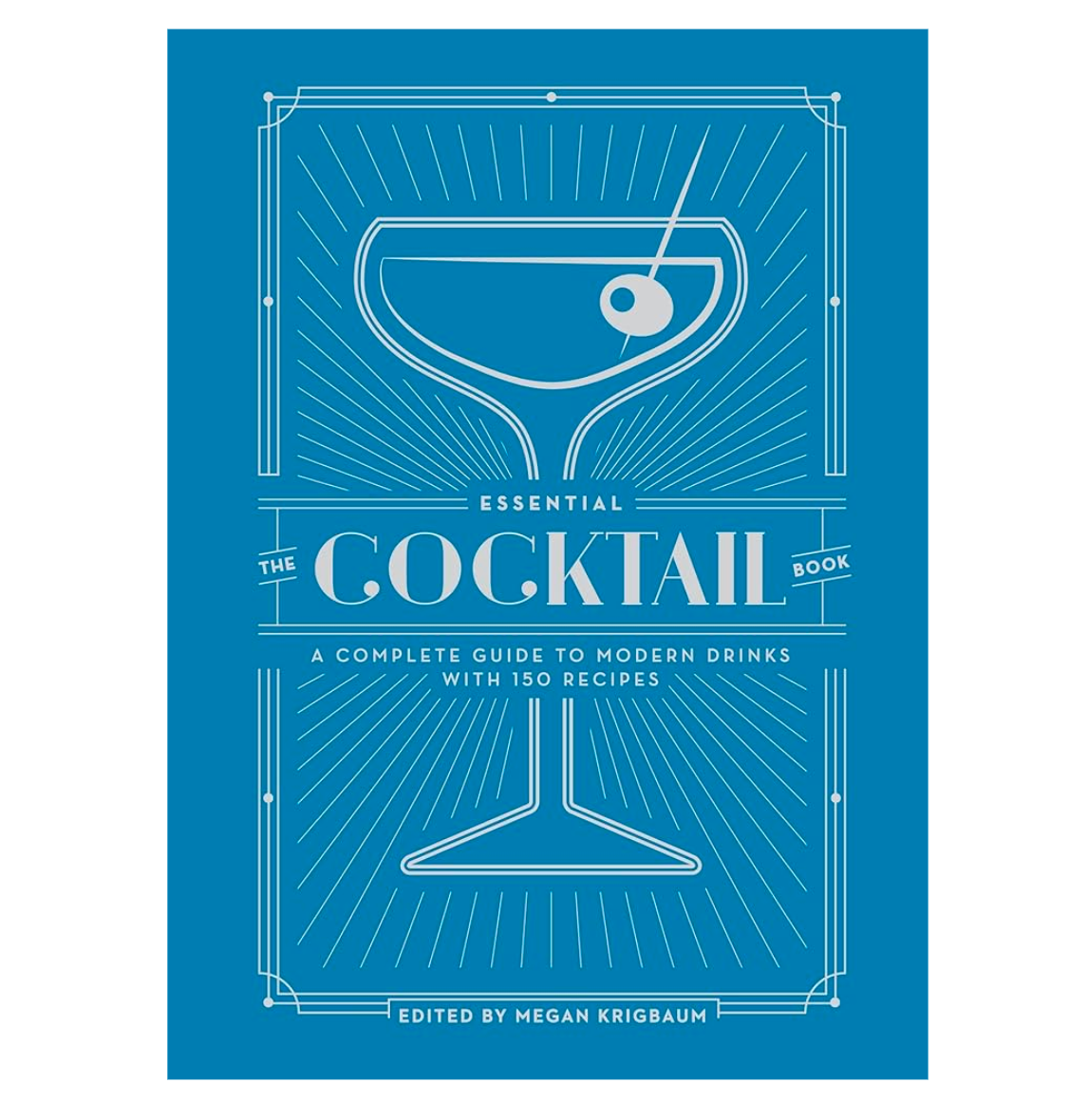 THE ESSENTIAL COCKTAIL BOOK